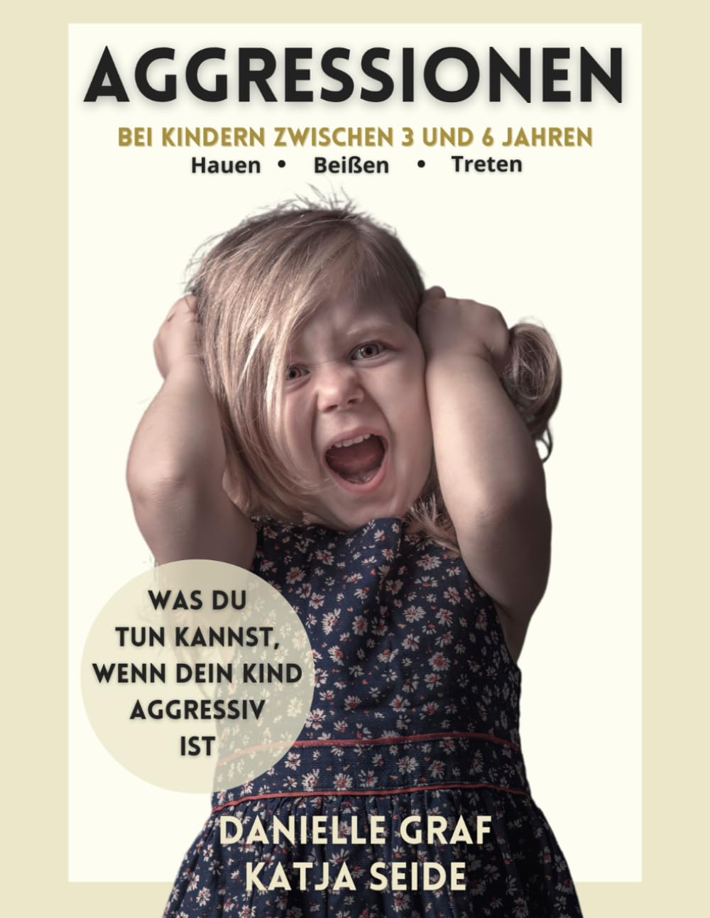 Aggressionen: bei Kindern im Alter zwischen 3 und 6 Jahren Parents & Children