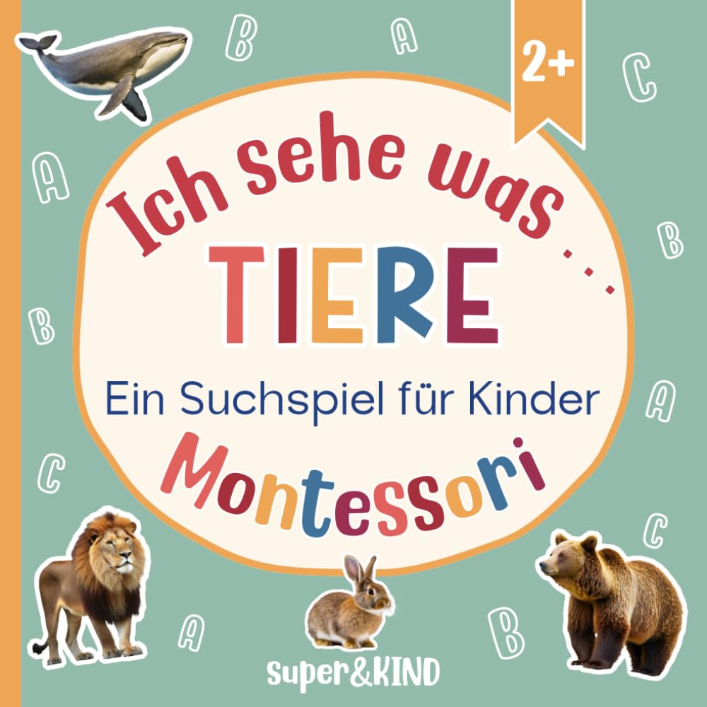 Ich sehe was … Tiere - Montessori Edition: Ein Suchspiel für Kinder ab 2 Jahren Non-fiction