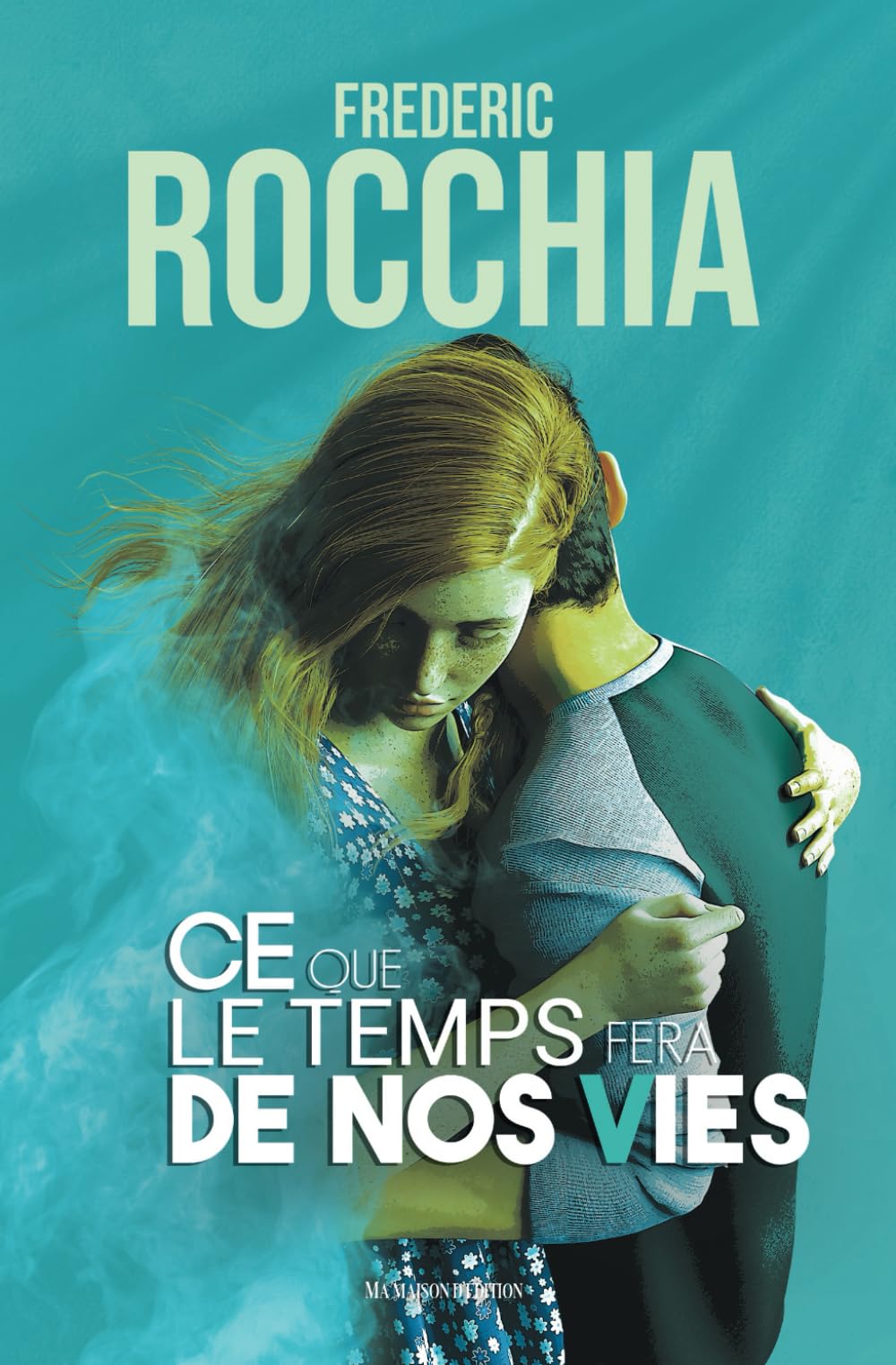 Ce que le temps fera de nos vies Contemporary Romance