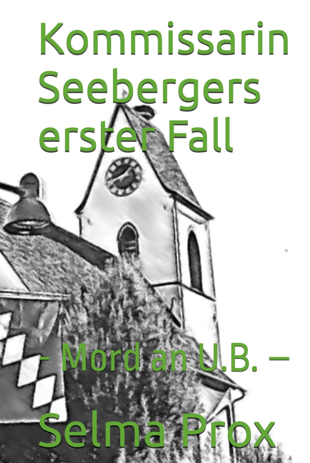 Kommissarin Seebergers erster Fall: - Mord an U.B. – Detective & CSI