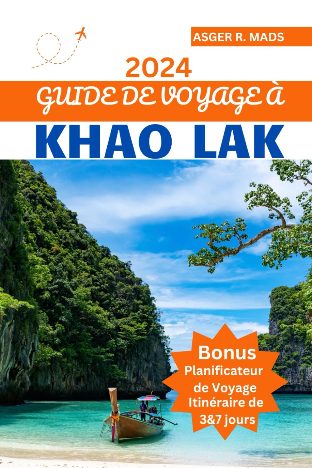 GUIDE DE VOYAGE À KHAO LAK 2024: Le guide ultime des plages immaculées, des jungles luxuriantes et de la culture vibrante de Thaïlande. book