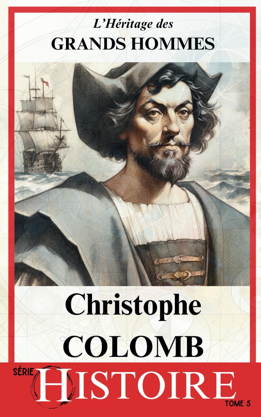 Christophe Colomb: Héritage et Controverse | Navigateur entre les Mondes book