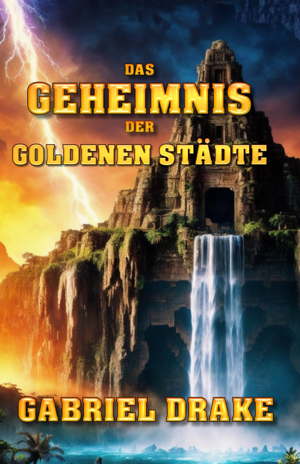 Das Geheimnis der Goldenen Städte (Wächter der Vergangenheit) Historical Fiction