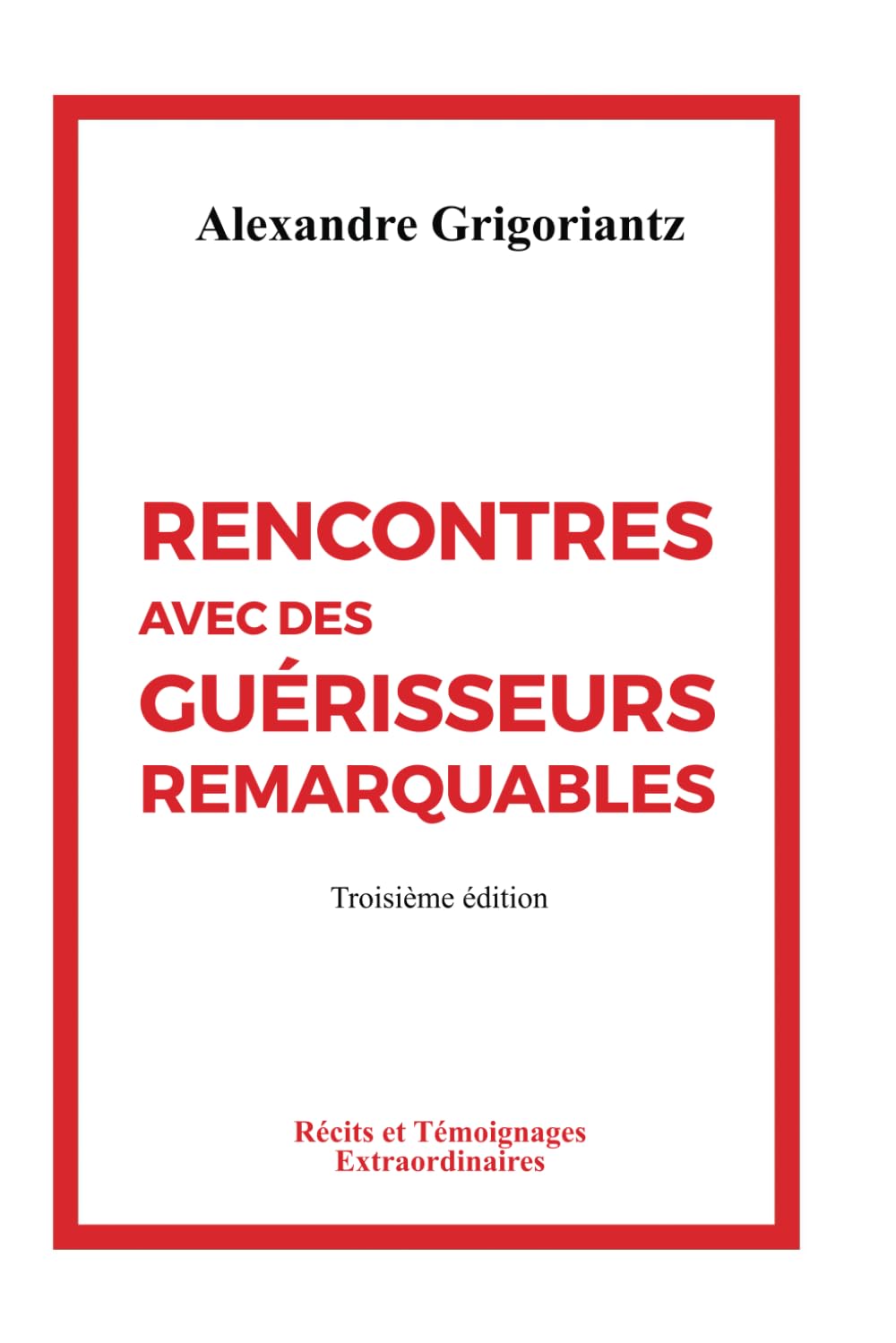 Rencontres avec des Guérisseurs Remarquables book
