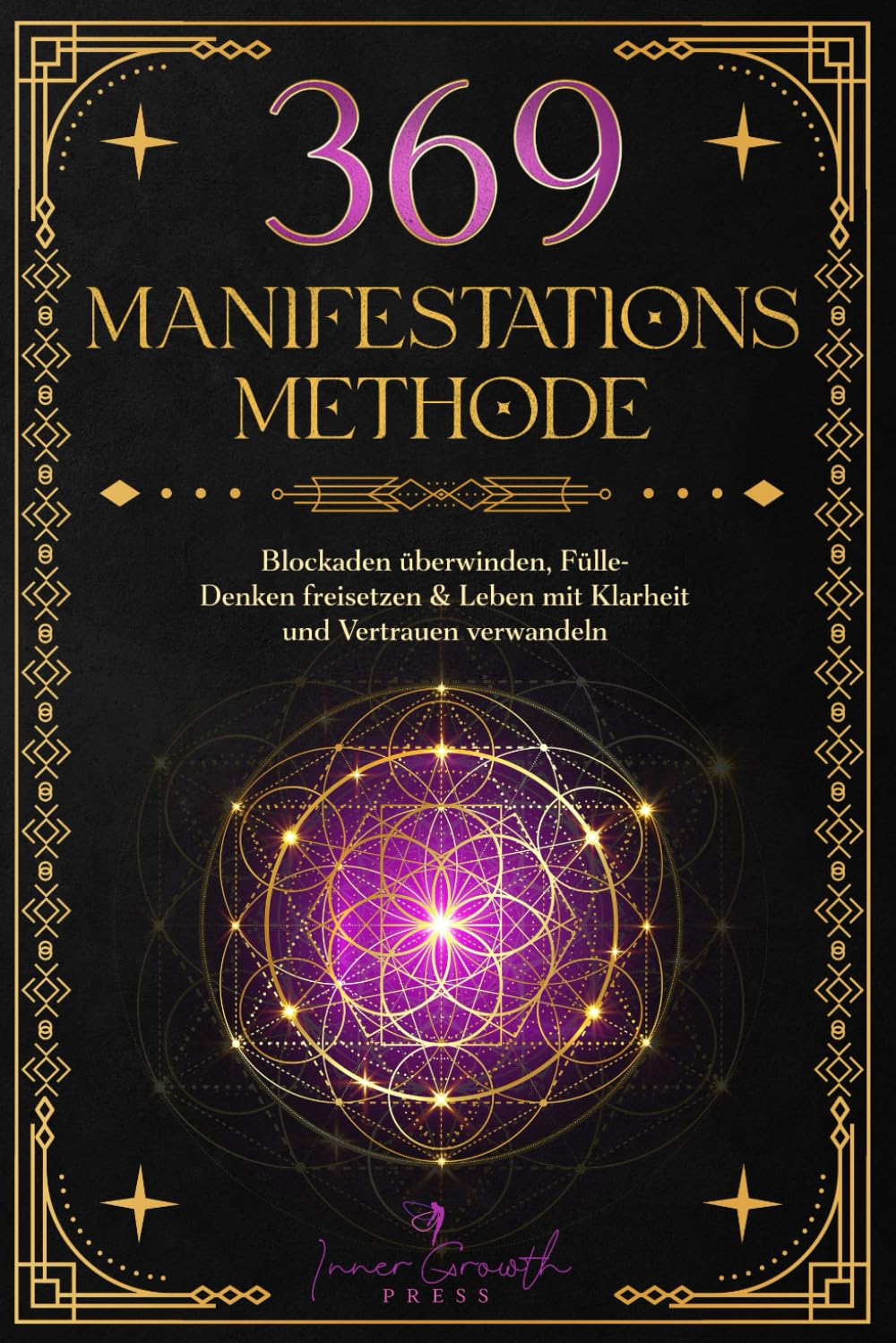 369 Manifestationsmethode: Blockaden überwinden, Fülle-Denken freisetzen & Leben mit Klarheit und Vertrauen verwandeln Lifestyle