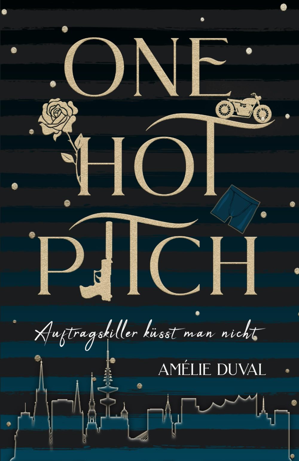 Auftragskiller küsst man nicht (ONE HOT PITCH, Band 1) Humour & Satire