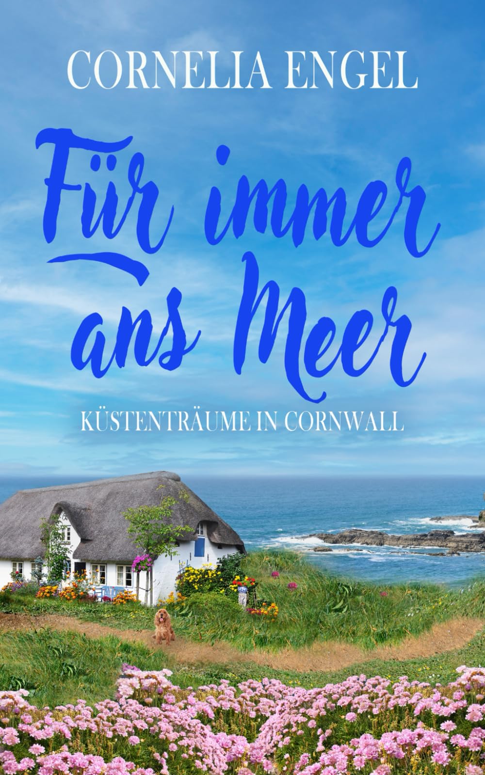 Für immer ans Meer - Küstenträume in Cornwall book