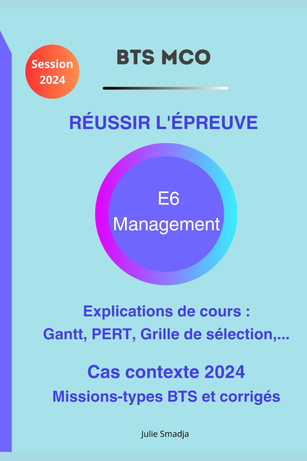 BTS MCO Réussir l'épreuve E6 "Management de l'équipe commerciale" - Session 2024 book