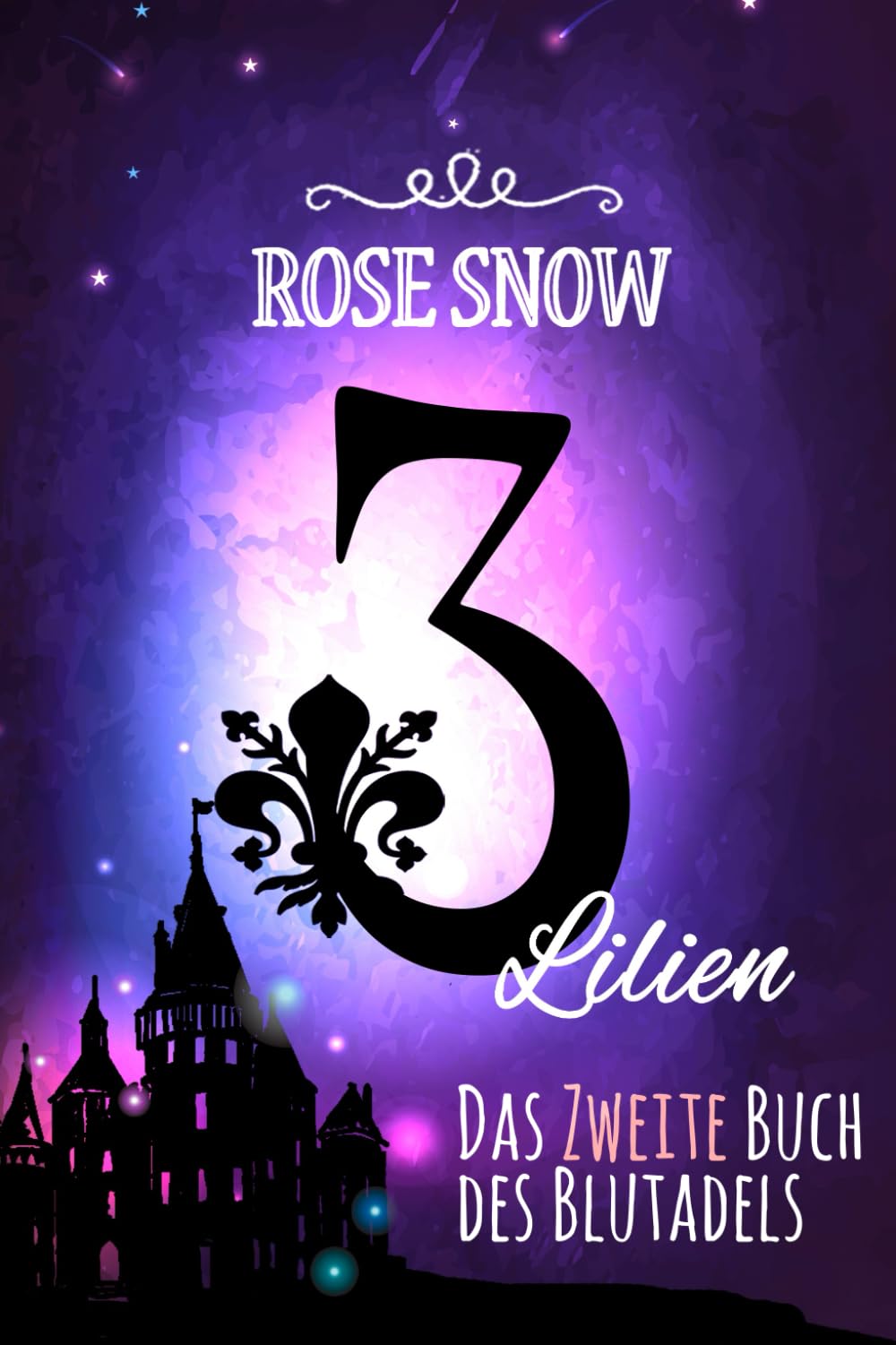 3 Lilien: Das zweite Buch des Blutadels (Die Bücher des Blutadels 2, Romantasy Bücher Trilogie Deutsch) Fantasy & Sci-Fi