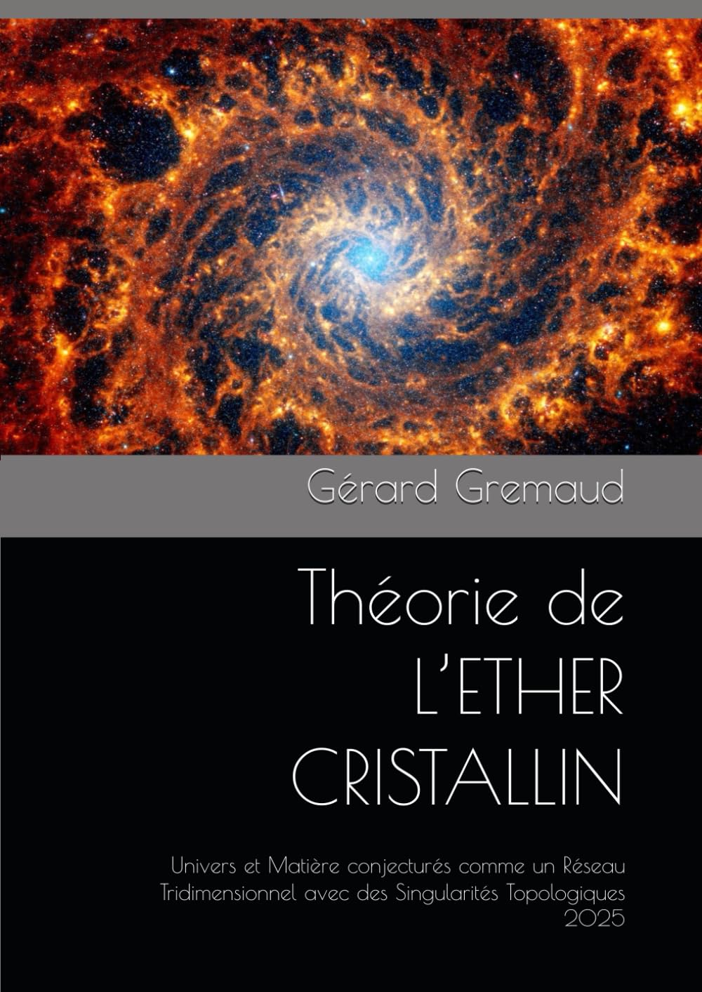 Théorie de L’ETHER CRISTALLIN: Univers et Matière conjecturés comme un Réseau Tridimensionnel avec des Singularités Topologiques book