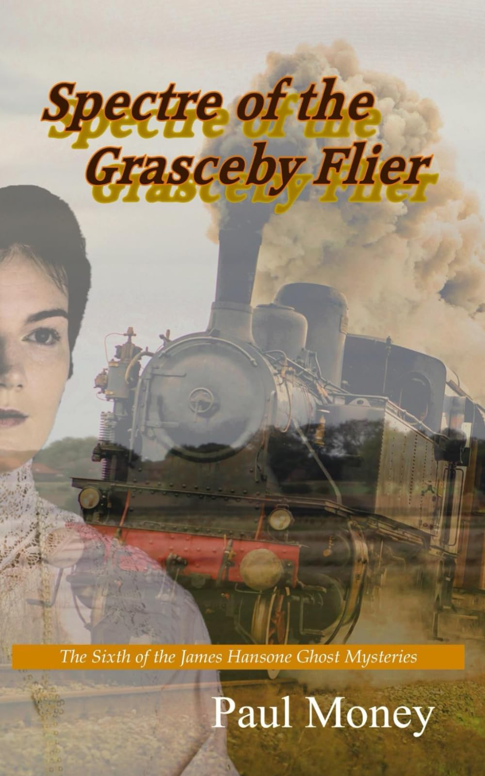 Spectre of the Grasceby Flier: The sixth of the James Hansone Ghost Mysteries Horror & Mystery
