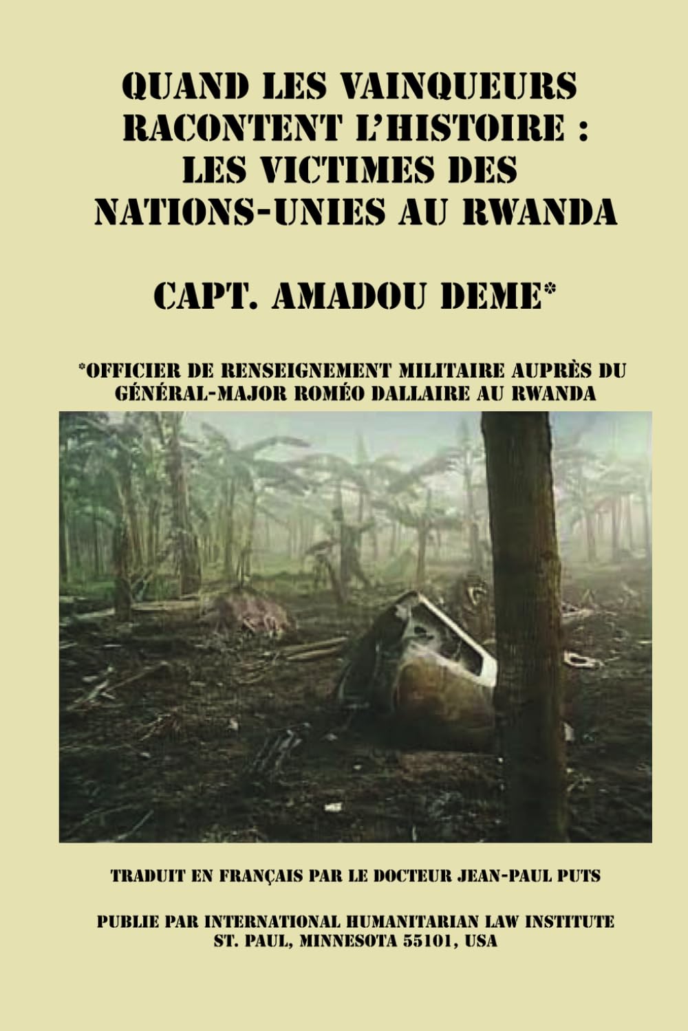 QUAND LES VAINQUEURS RACONTENT L'HISTOIRE: LES VICTIMES DES NATIONS UNIES AU RWANDA book