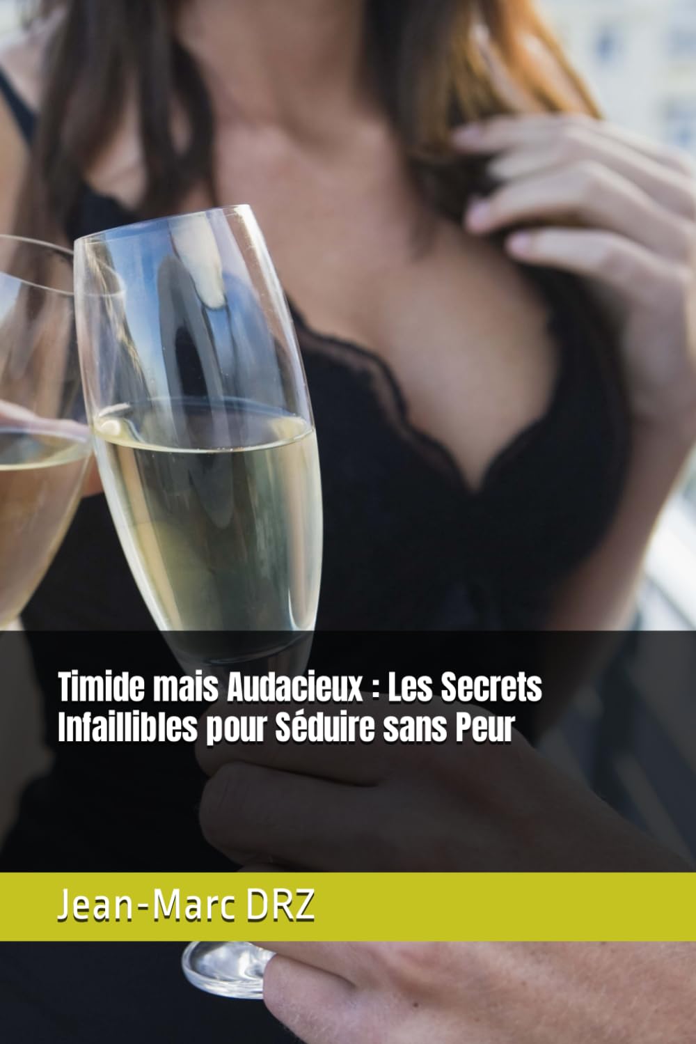 Timide mais Audacieux : Les Secrets Infaillibles pour Séduire sans Peur book