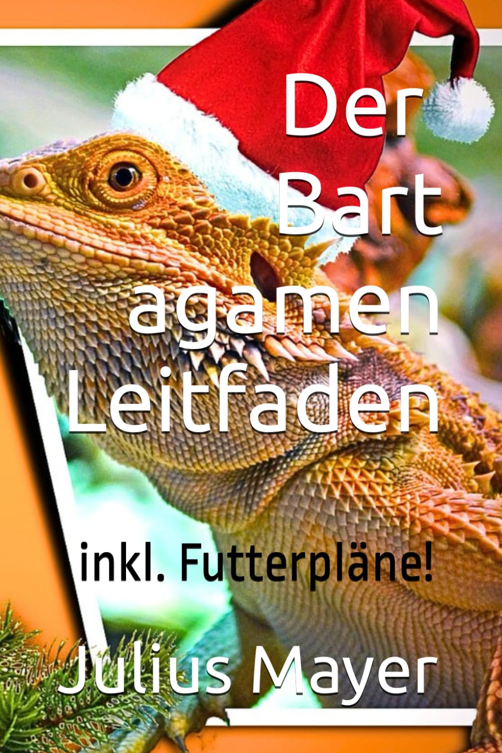 Der Bartagamen Leitfaden - Nur das Beste für deine gesunde, wohlige und artgerechte Bartagamen Haltung! KOMPAKT Zusammengefasst +++BEINHALTET BARTAGAMEN FUTTERPLÄNE! Pets