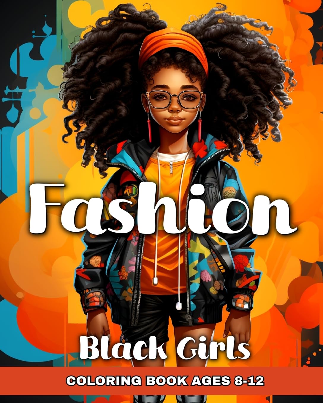 Fashion Coloring Book for Black Girls Ages 8-12: Black Girl Fashion Coloring Pages for Kids book