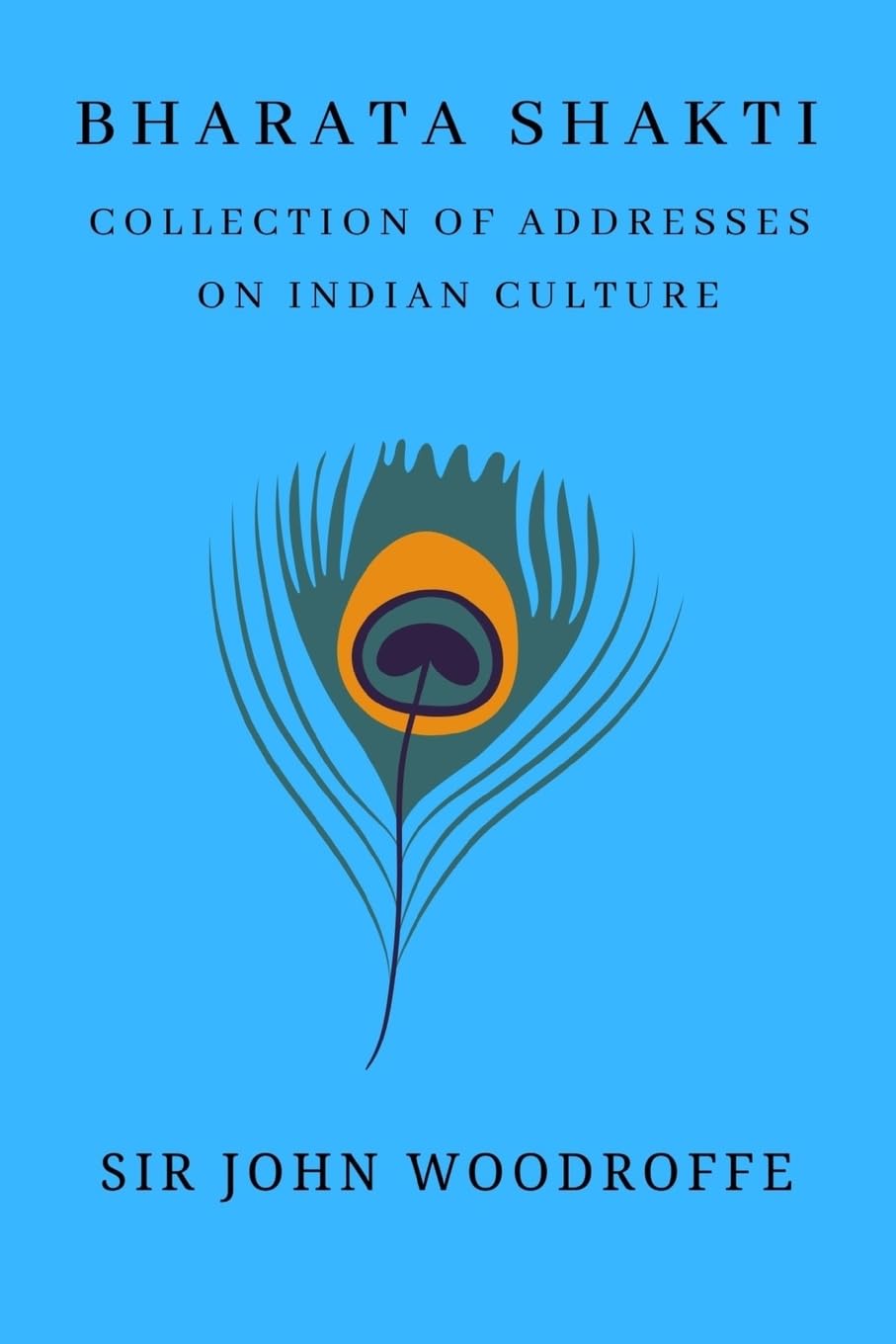 Bharati Shakti: Essays and Addresses on Indian Culture book