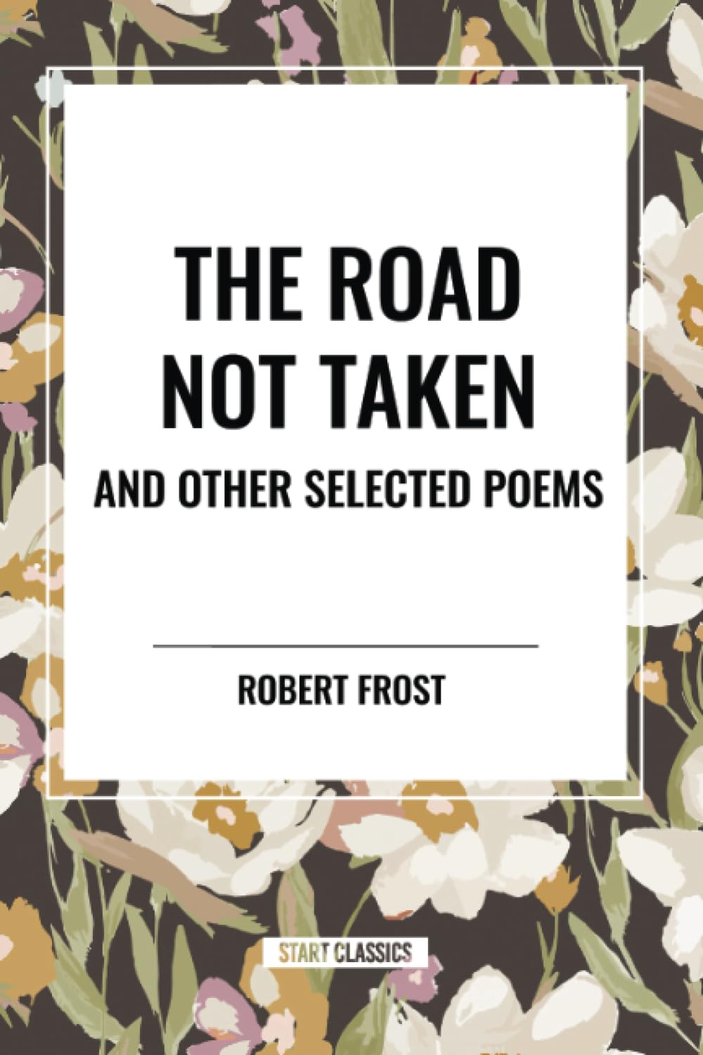 The Road Not Taken and Other Selected Poems Contemporary literature