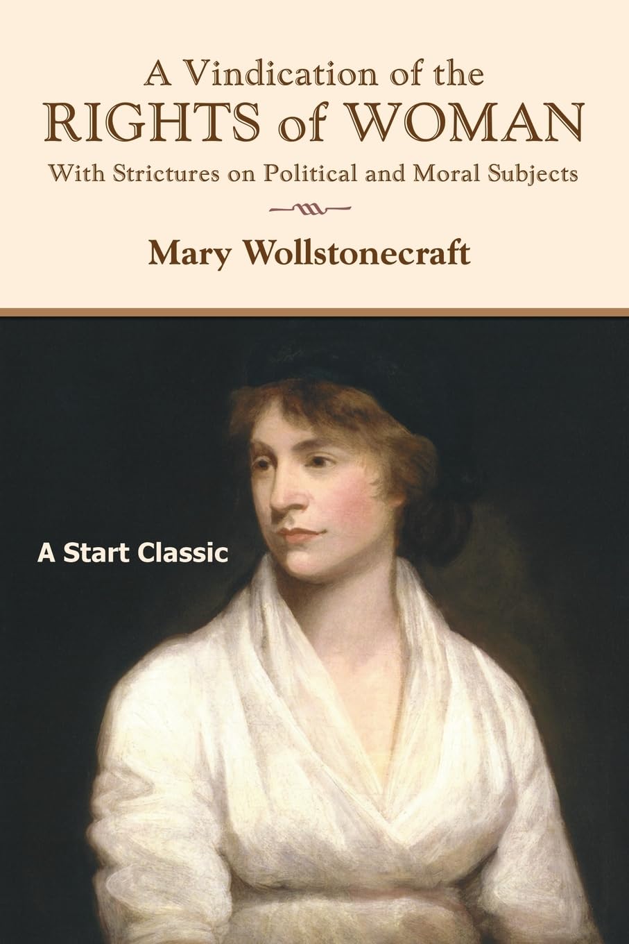A Vindication of the Rights of Woman: With Strictures on Political and Moral Subjects Social Sciences