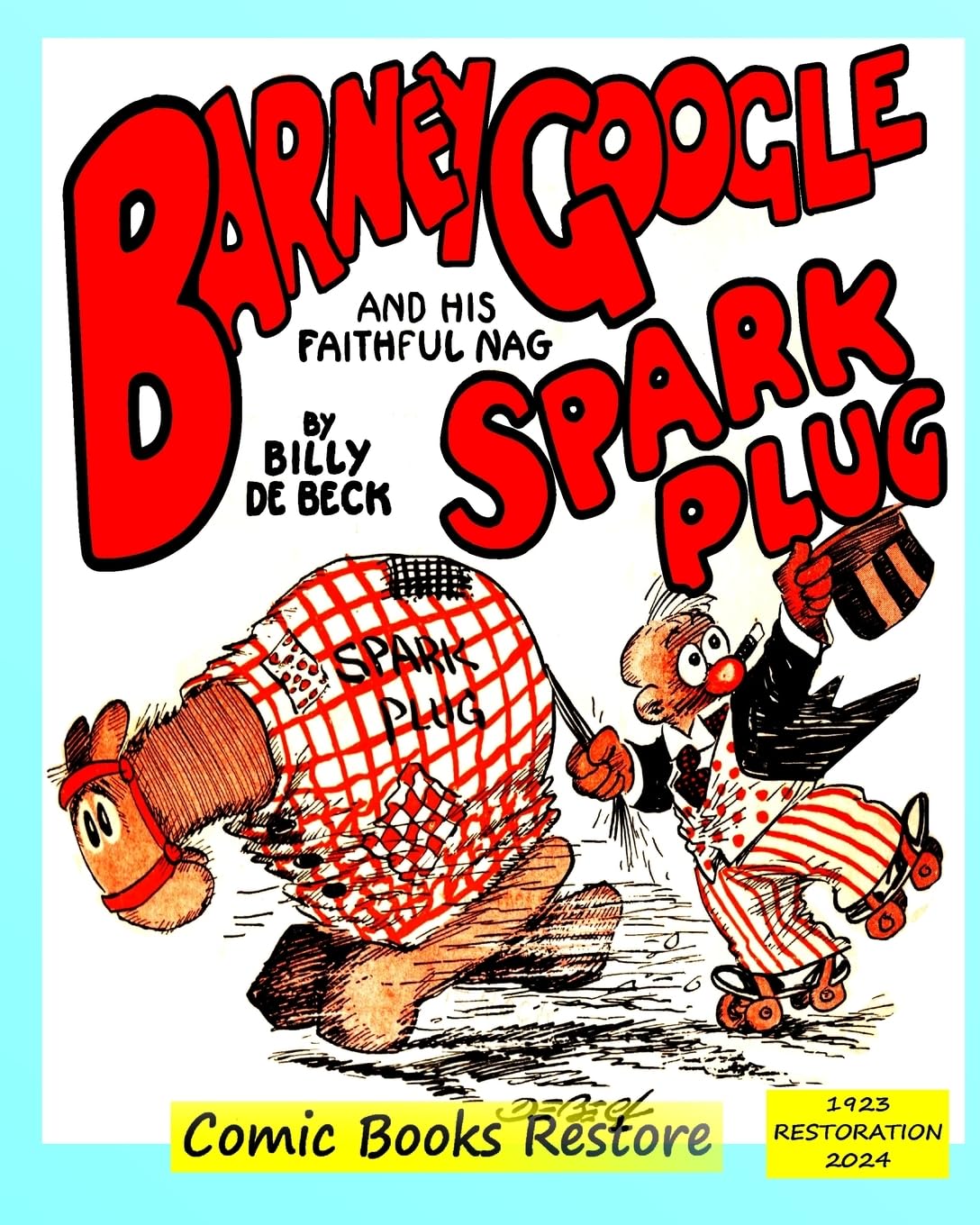 Barney Google and his faithful nag, Spark Plug: Edition 1923, Restoration 2024 book