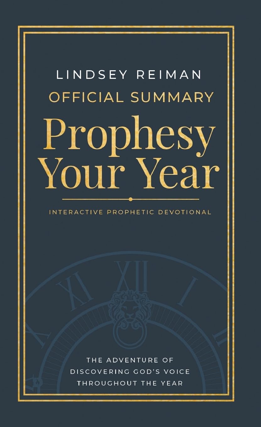 The Official Summary of Prophesy Your Year: The Adventure of Discovering God's Voice Throughout the Year Religion & Esotericism