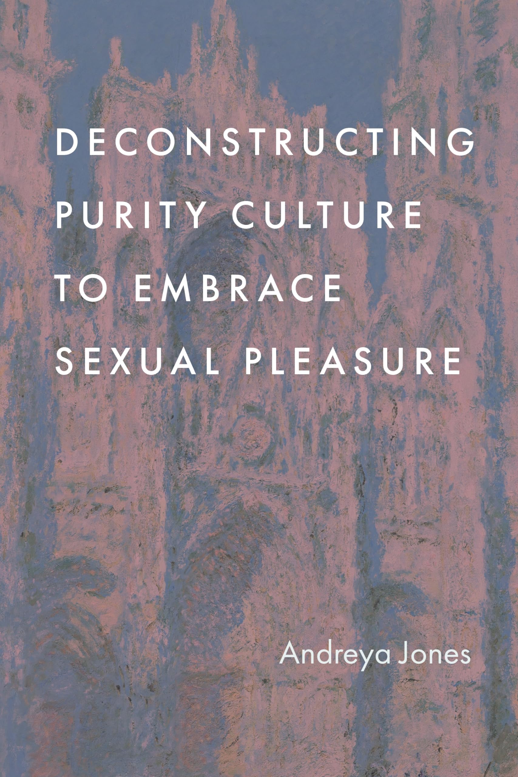 Deconstructing Purity Culture to Embrace Sexual Pleasure Medicine