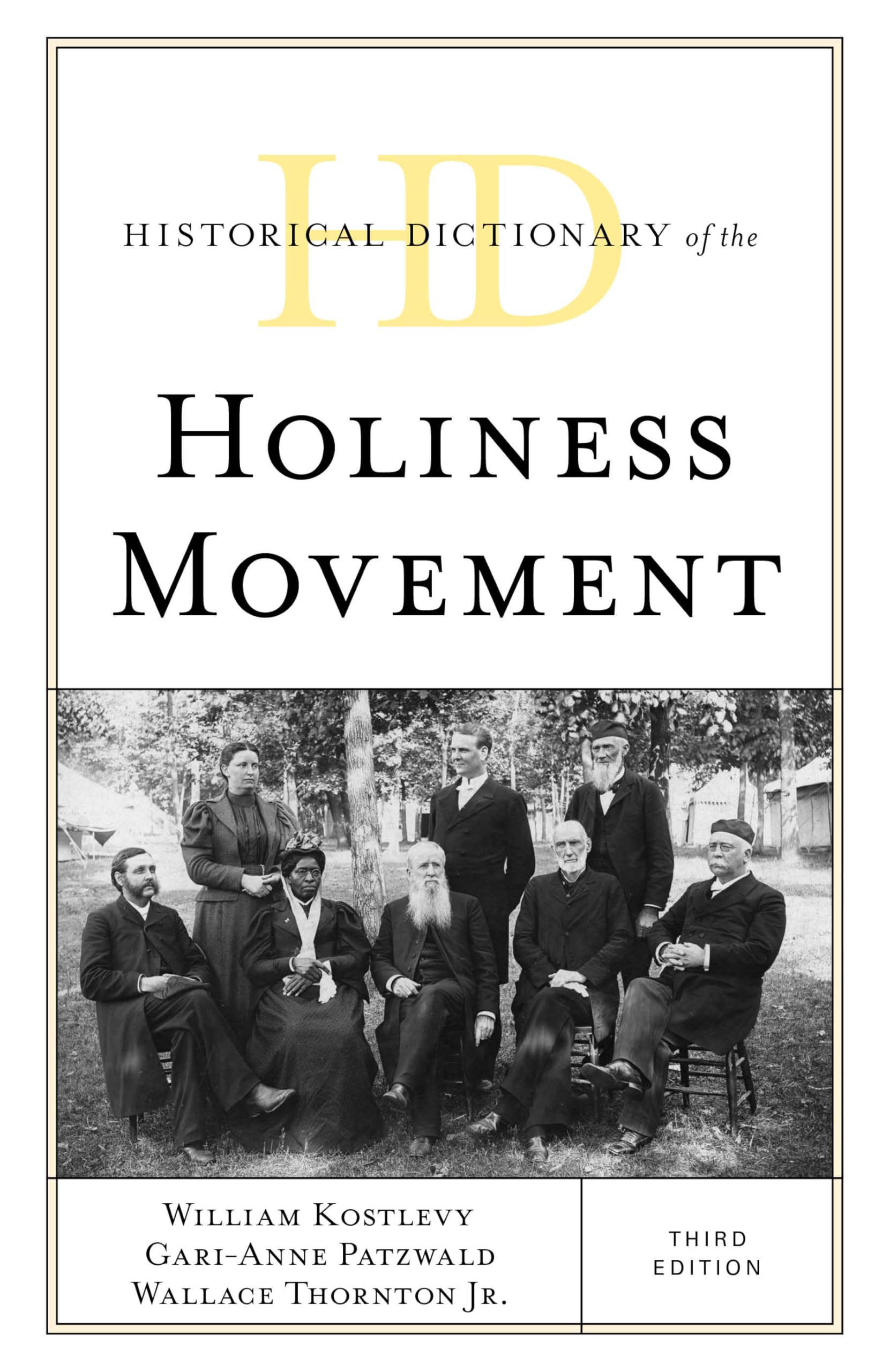 Historical Dictionary of the Holiness Movement Business, Finance & Career