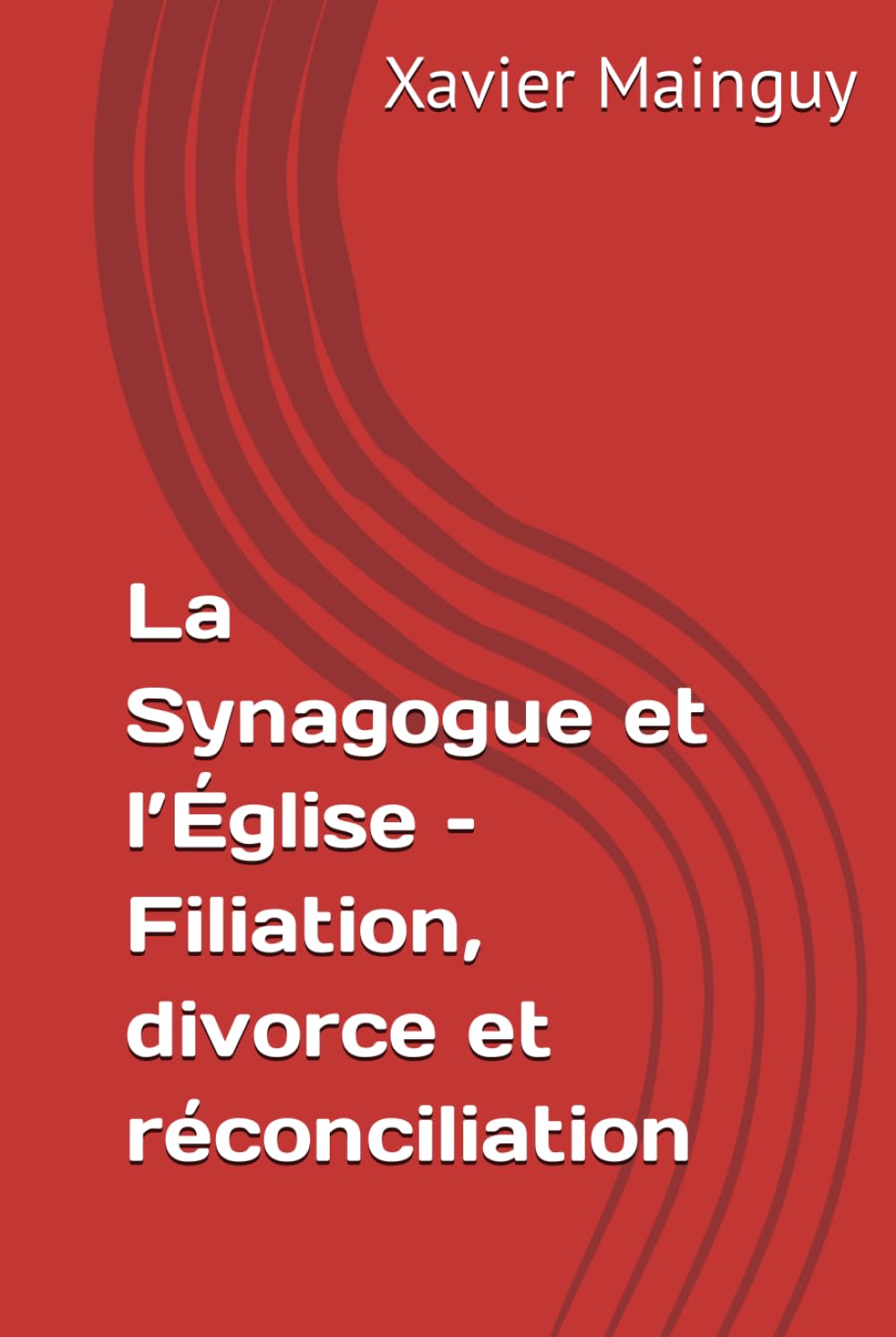 La Synagogue et l’Église – Filiation, divorce et réconciliation book