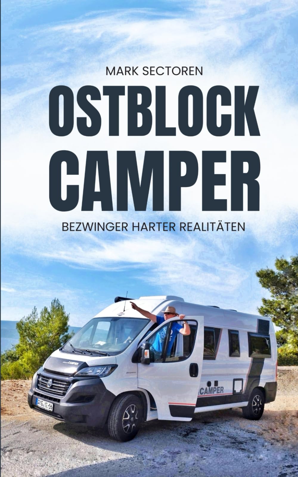 OSTBLOCKCAMPER: Bezwinger harter Realitäten (Camping-Reihe, Band 3) Politics & Society