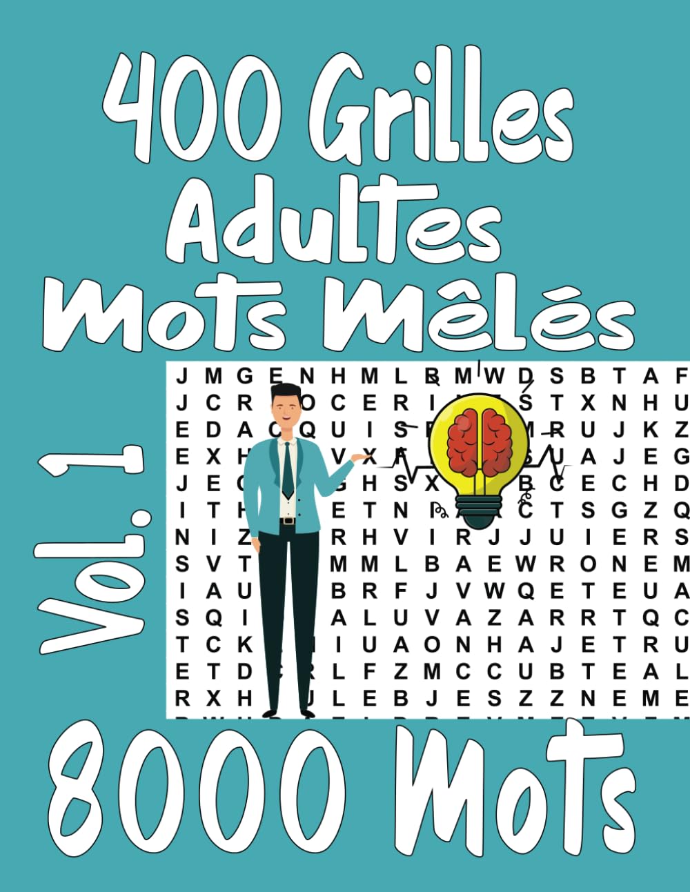 400 Grilles Adultes Mots Mêlés Vol. 1: 2 Grilles par page 8000 Mots avec solutions à la fin book