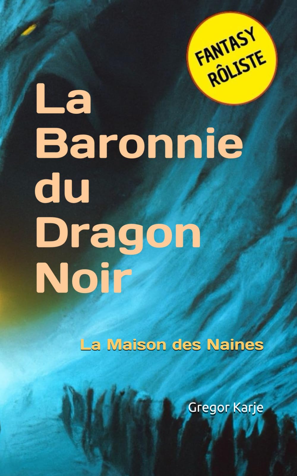 La Baronnie du Dragon Noir: La Maison des Naines book