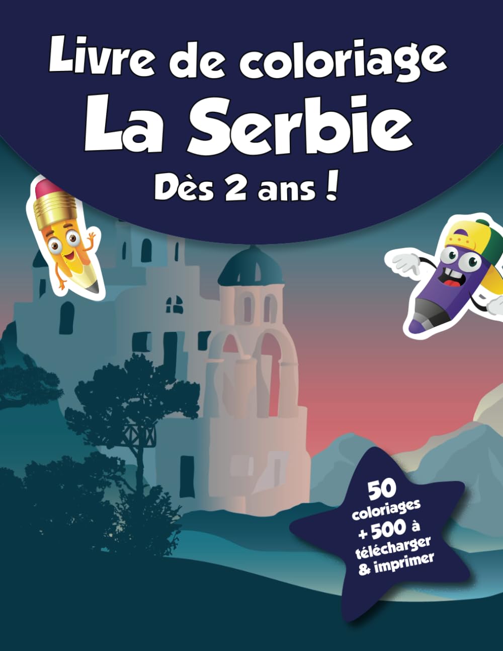 Livre de coloriage pour enfants - La Serbie (dès 2 ans): 50 coloriages + 500 à télécharger & imprimer ! book