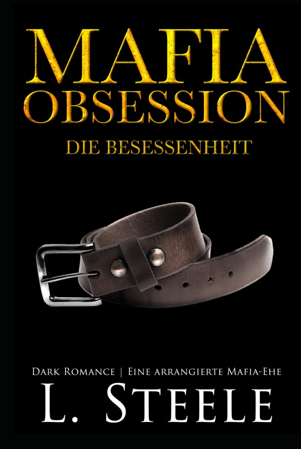 Mafia Obsession - Die Besessenheit: Eine arrangierte Mafia-Ehe (Die Sovranos, Band 7) Horror & Mystery