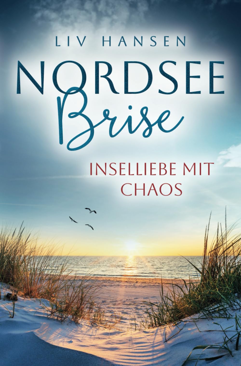 Inselliebe mit Chaos (Nordseebrise, Band 3) Holiday Reading