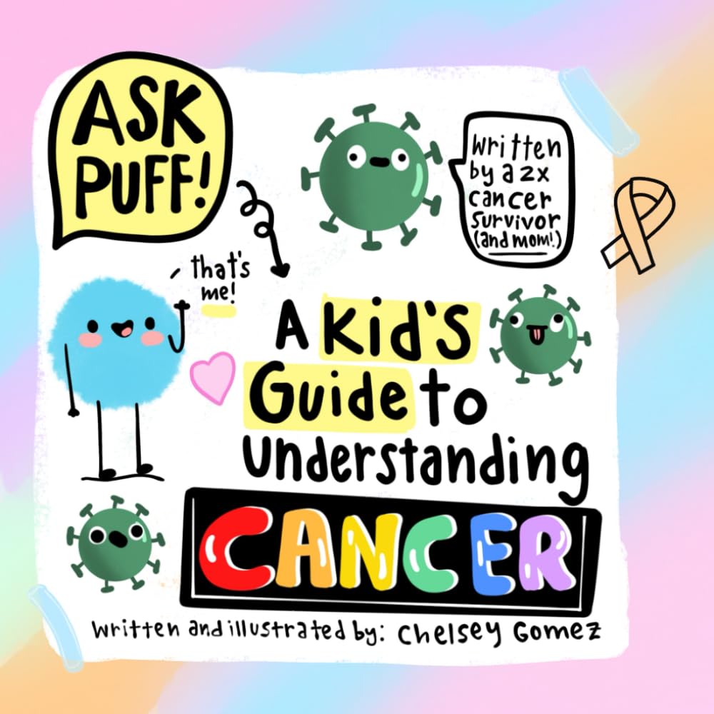 Ask Puff! A Kid's Guide to Understanding Cancer: A Fun & Scientific Approach to Explaining Cancer to Children (Books about Cancer for Kids) Health, Nutrition & Fitness