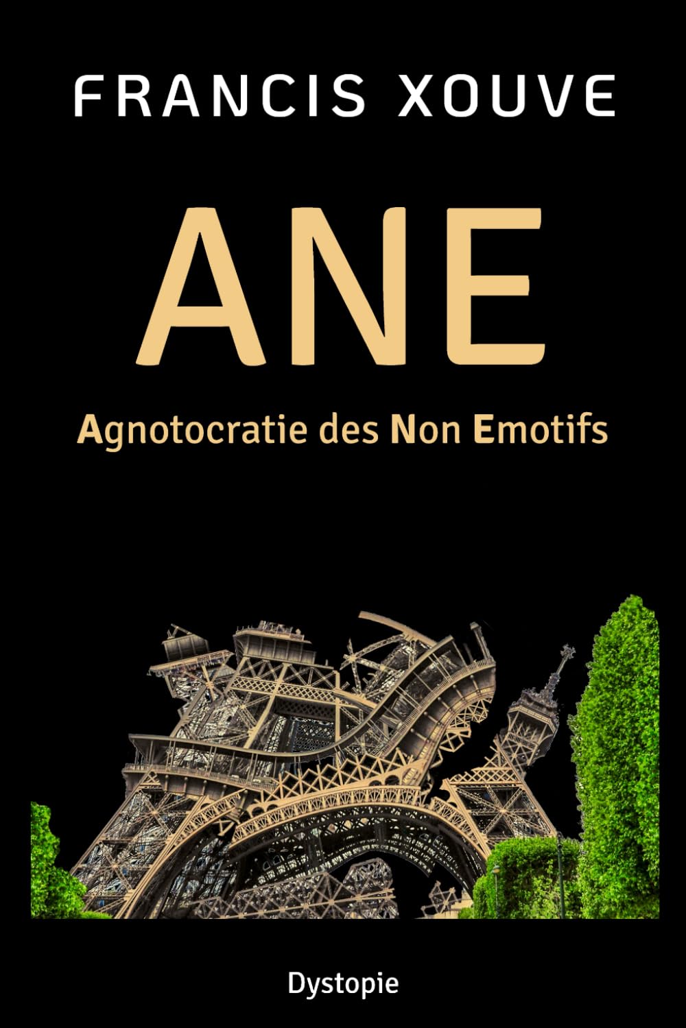 ANE ou Agnotocratie des Non-Émotifs book