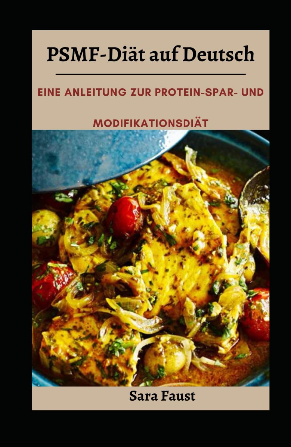 PSMF Diät auf Deutsch: Eine Anleitung zur Protein-Spar- und Modifikationsdiät Health, Nutrition & Fitness
