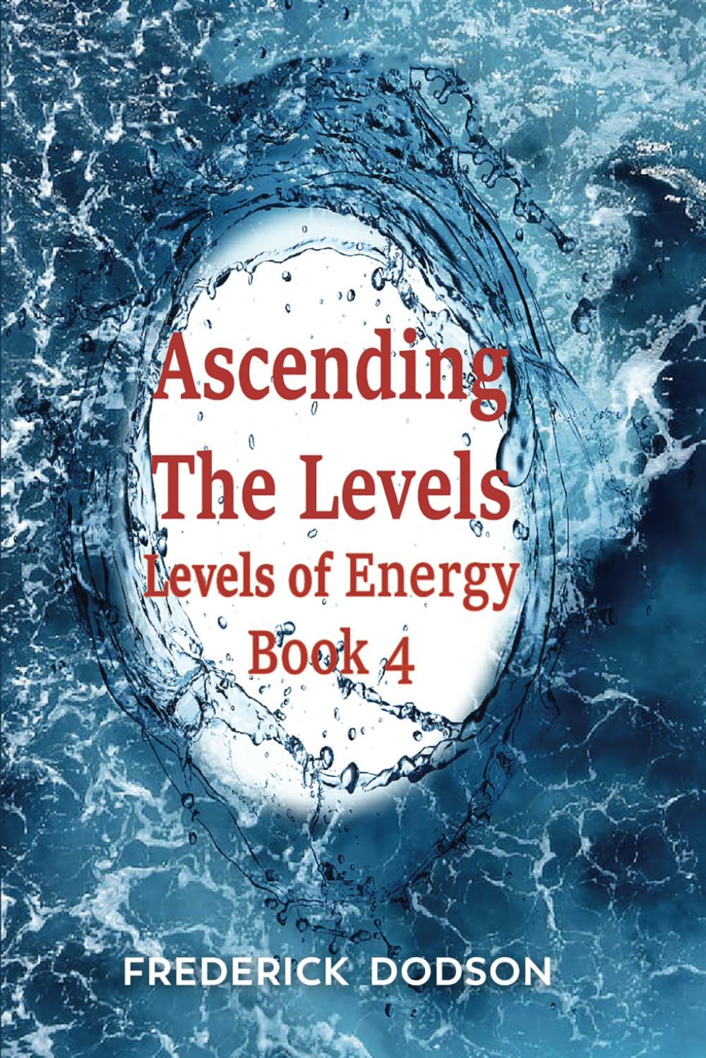 Ascending the Levels: Levels of Energy Book 4 Health, Nutrition & Fitness