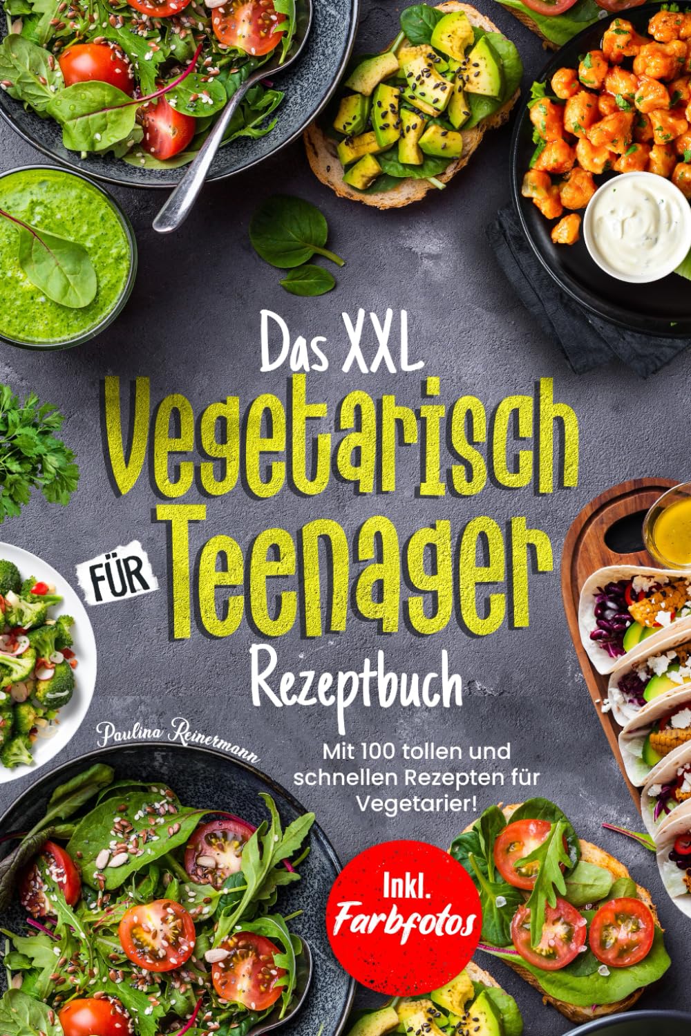 Das XXL Vegetarisch Für Teenager Rezeptbuch: Mit 100 tollen und schnellen Rezepten für Vegetarier! Inkl. Farbfotos Leisure, Home & Garden
