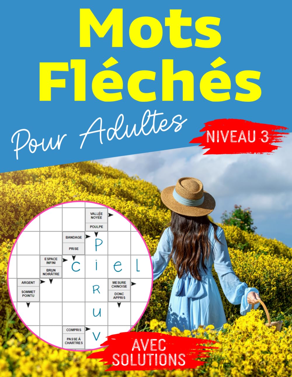 Mots fléchés pour adultes niveau 3: Livre de Mots Fléchés gros caractères adultes , carnet de jeux de mots pour améliorer votre mémoire , 40 grilles ... Pour les adeptes des jeux de lettres. book