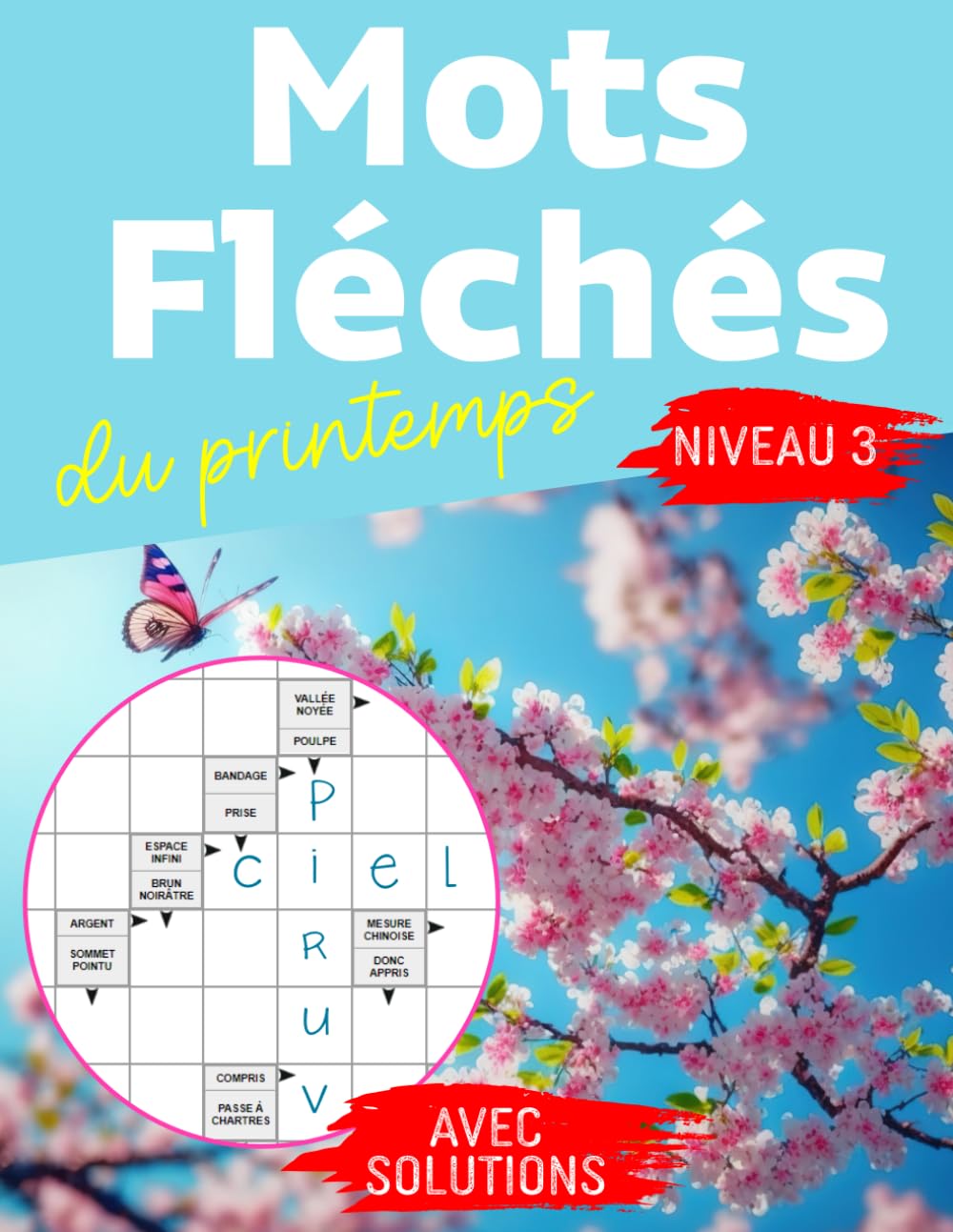 Mots fléchés du printemps niveau 3: Livre de Mots Fléchés gros caractères adultes , carnet de jeux de mots pour améliorer votre mémoire , 40 grilles ... Pour les adeptes des jeux de lettres. book