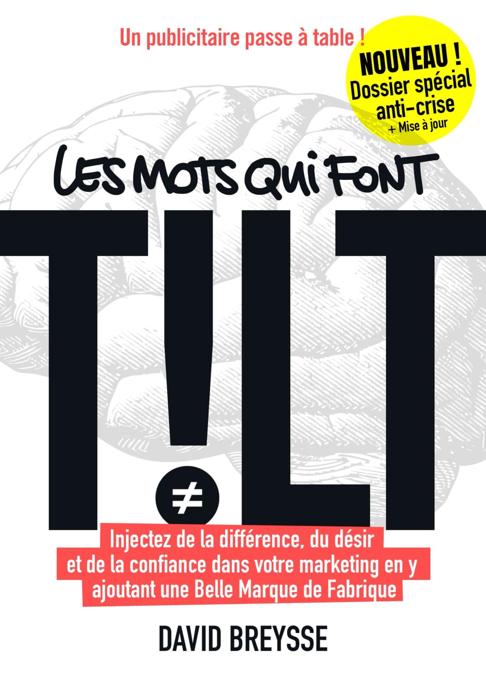 Les mots qui font TILT: Injectez de la différence, du désir et de la confiance dans votre marketing en y ajoutant une Belle Marque de Fabrique book