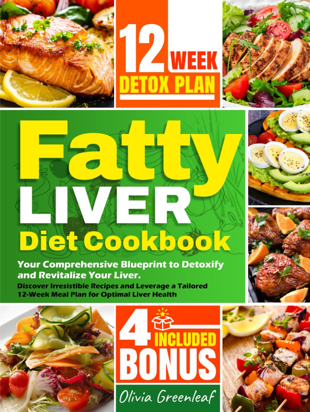 Fatty Liver Diet Cookbook: Your Comprehensive Blueprint to Detoxify and Revitalize Your Liver. Discover Irresistible Recipes and Leverage a Tailored 12-Week Meal Plan for Optimal Liver Health Health, Nutrition & Fitness
