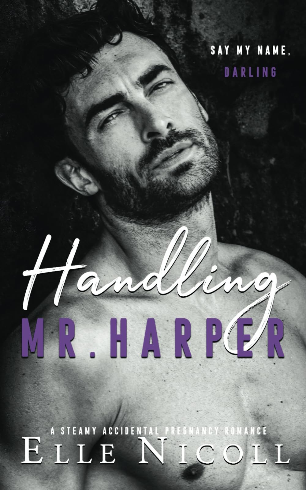 Handling Mr. Harper: A steamy accidental pregnancy romance (The Men Series - Interconnected Standalone Romances, Band 9) Eroticism