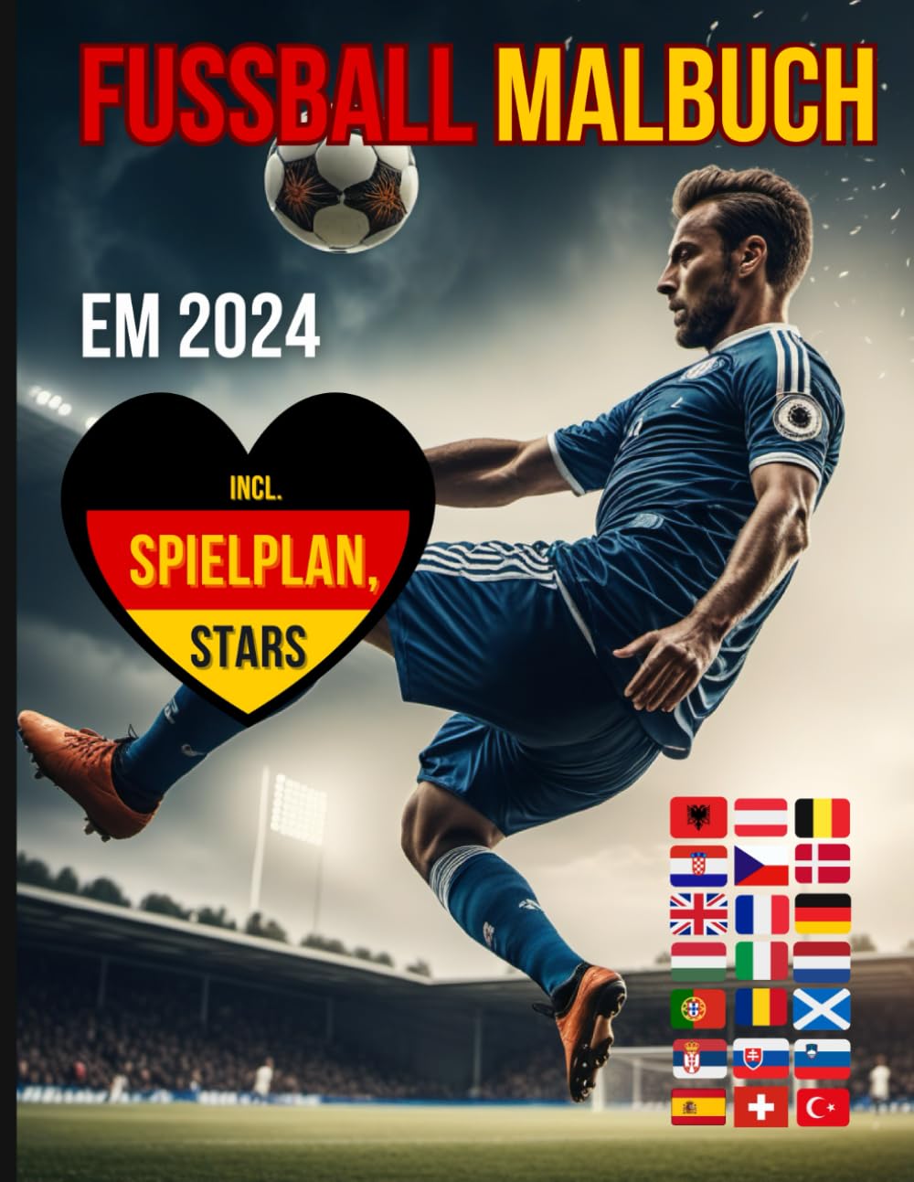 Fußball Malbuch EM 2024: für Kinder | Europameisterschaft 2024 in Deutschland | Spielplan | Teams | Superstars Leisure & Fun
