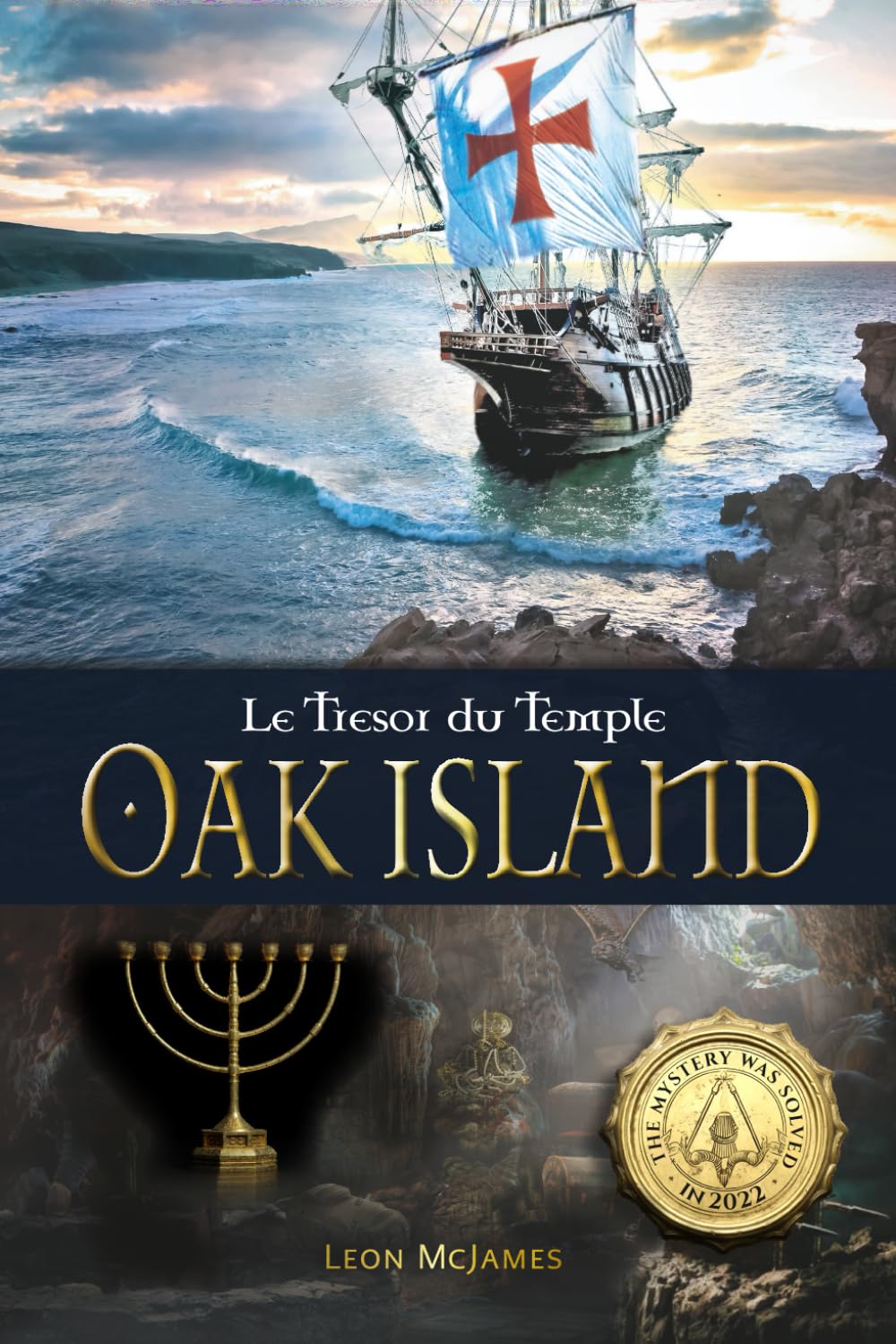 Oak Island: Le Trésor du Temple: Le mystère a été résolu en 2022 ! book