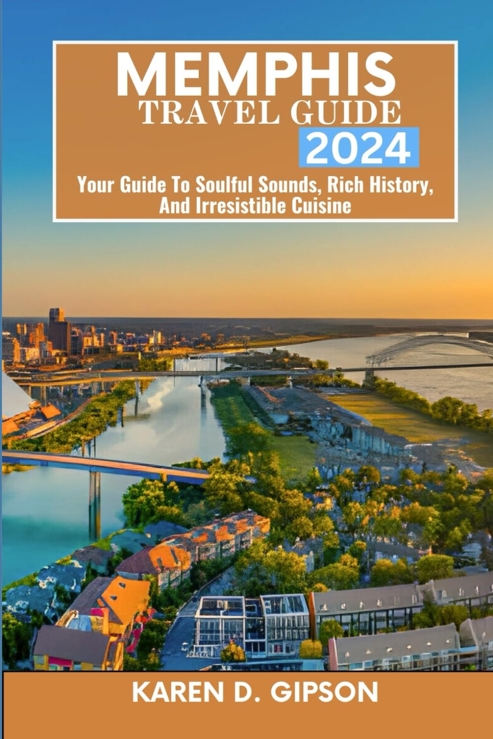 Memphis Travel Guide 2024: Your Guide To Soulful Sounds, Rich History, And Irresistible Cuisine Travel Guides