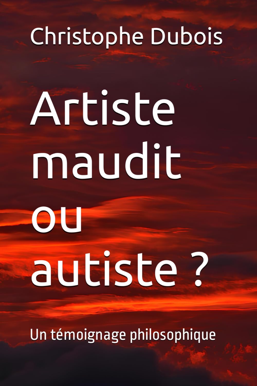 Artiste maudit ou autiste ?: Un témoignage philosophique Health, Nutrition & Fitness