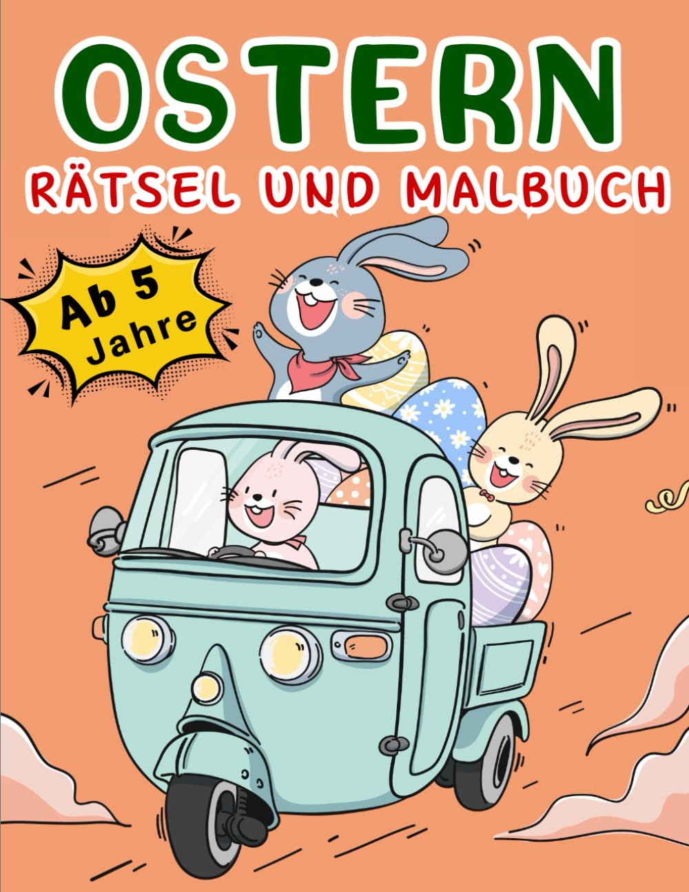 Ostern Rätsel und Malbuch Kinder ab 5 Jahre: Rätselbuch – Malen, Labyrinth, Fehlersuche, Große Beschäftigungsbuch für Mädchen und Jungen, knobeln und logisches Denken fördern Non-fiction