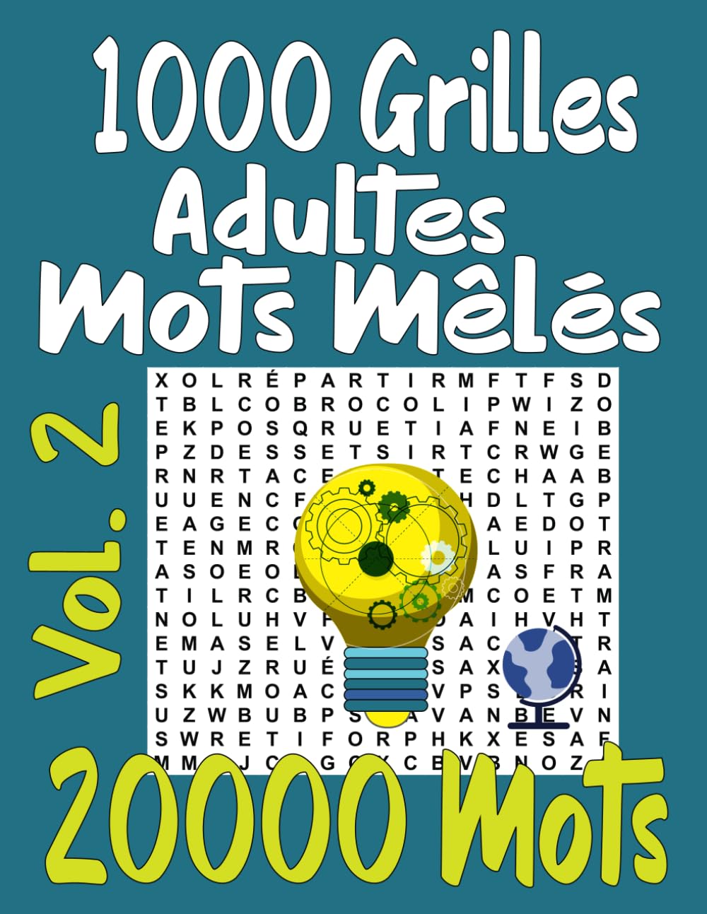 1000 Grilles Adultes Mots Mêlés Vol. 2: 2 Grille par page 20000 Mots avec solutions à la fin book