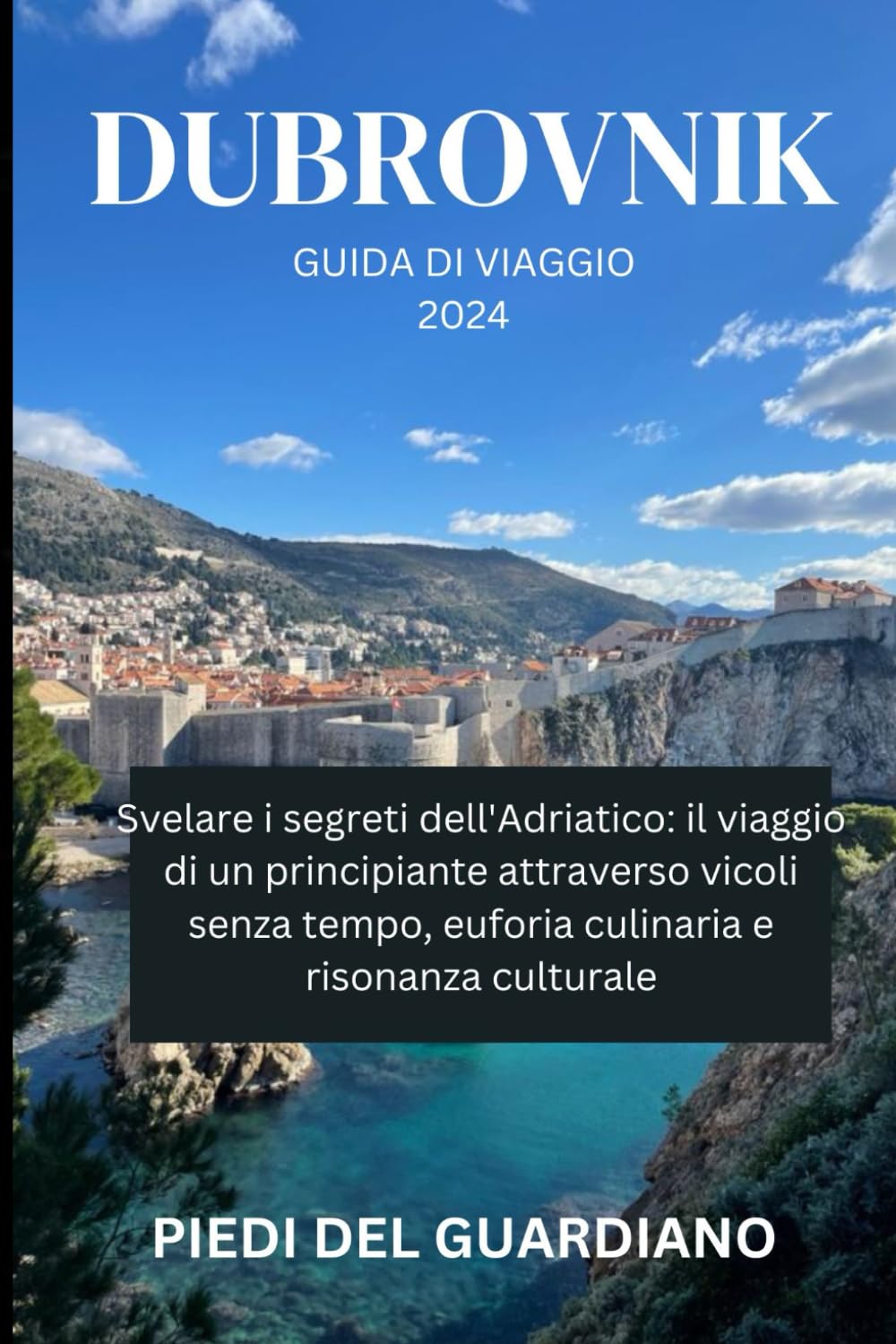 Dubrovnik GUIDA DI VIAGGIO 2024: Svelare i segreti dell'Adriatico: il viaggio di un principiante attraverso vicoli senza tempo, euforia culinaria e risonanza culturale Travelogues